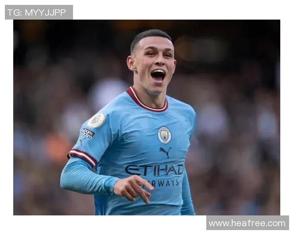 福登的崛起与曼城的辉煌之路解析年轻天才如何引领球队走向新辉煌