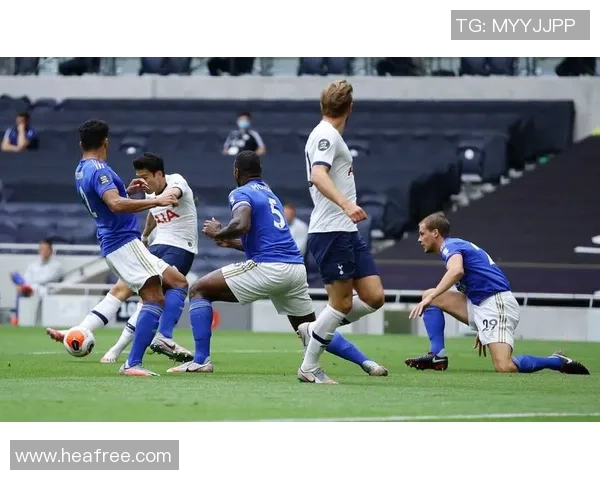 热刺与莱斯特城精彩对决集锦回顾赛场瞬间尽显足球魅力与激情